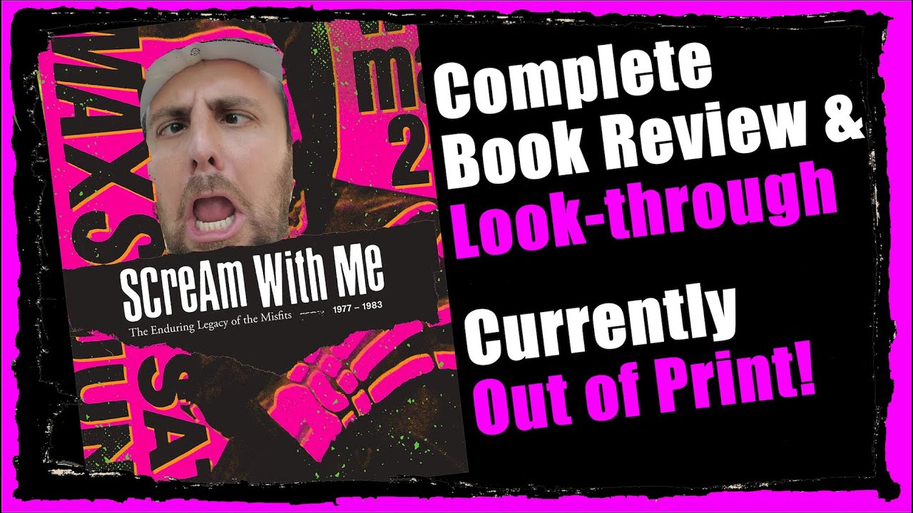 Scream with Me: The Enduring Legacy of The Misfits 1977-1983 Book Review and Look & Read Through