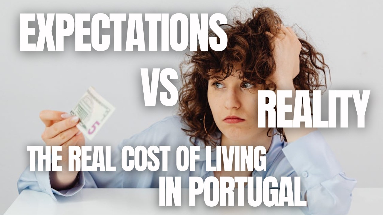 Portugal Cost of Living 2025: What Expats Expect vs The Real Prices 🇵🇹