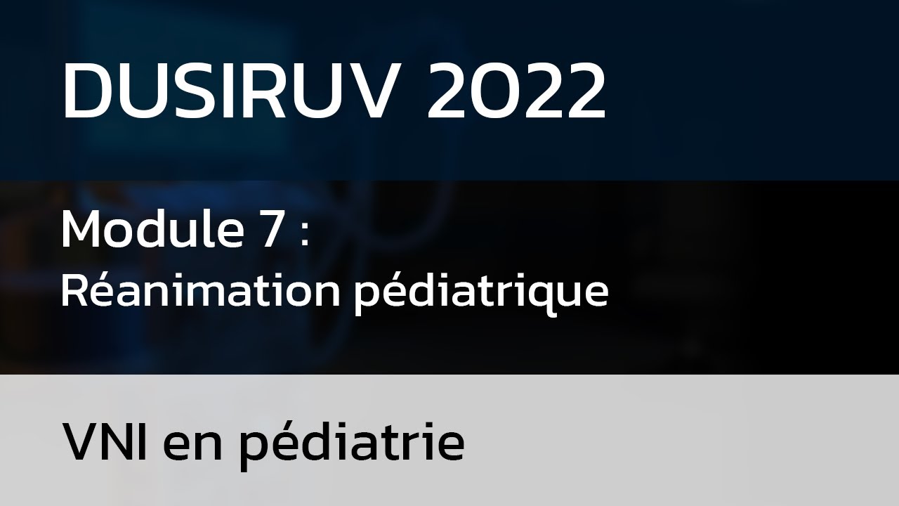 Module 7 : VNI & pédiatrie
