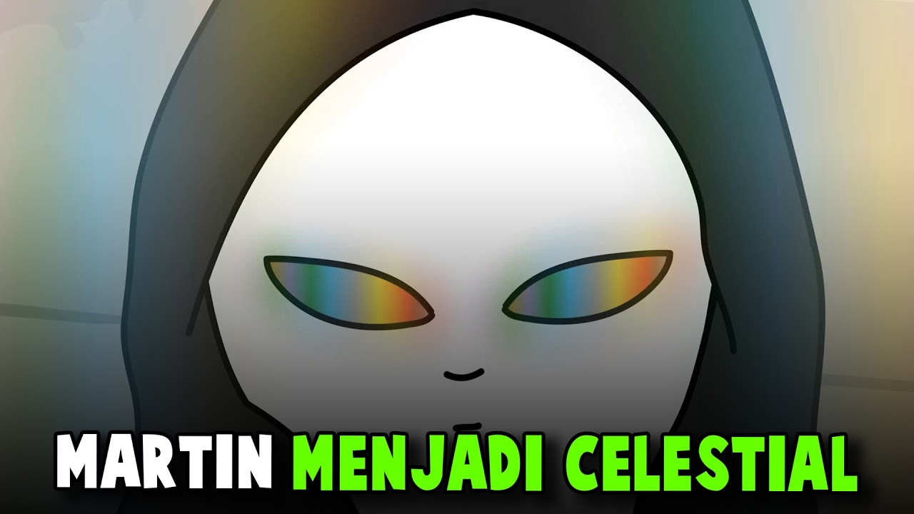 MARTIN MENJADI CELESTIAL