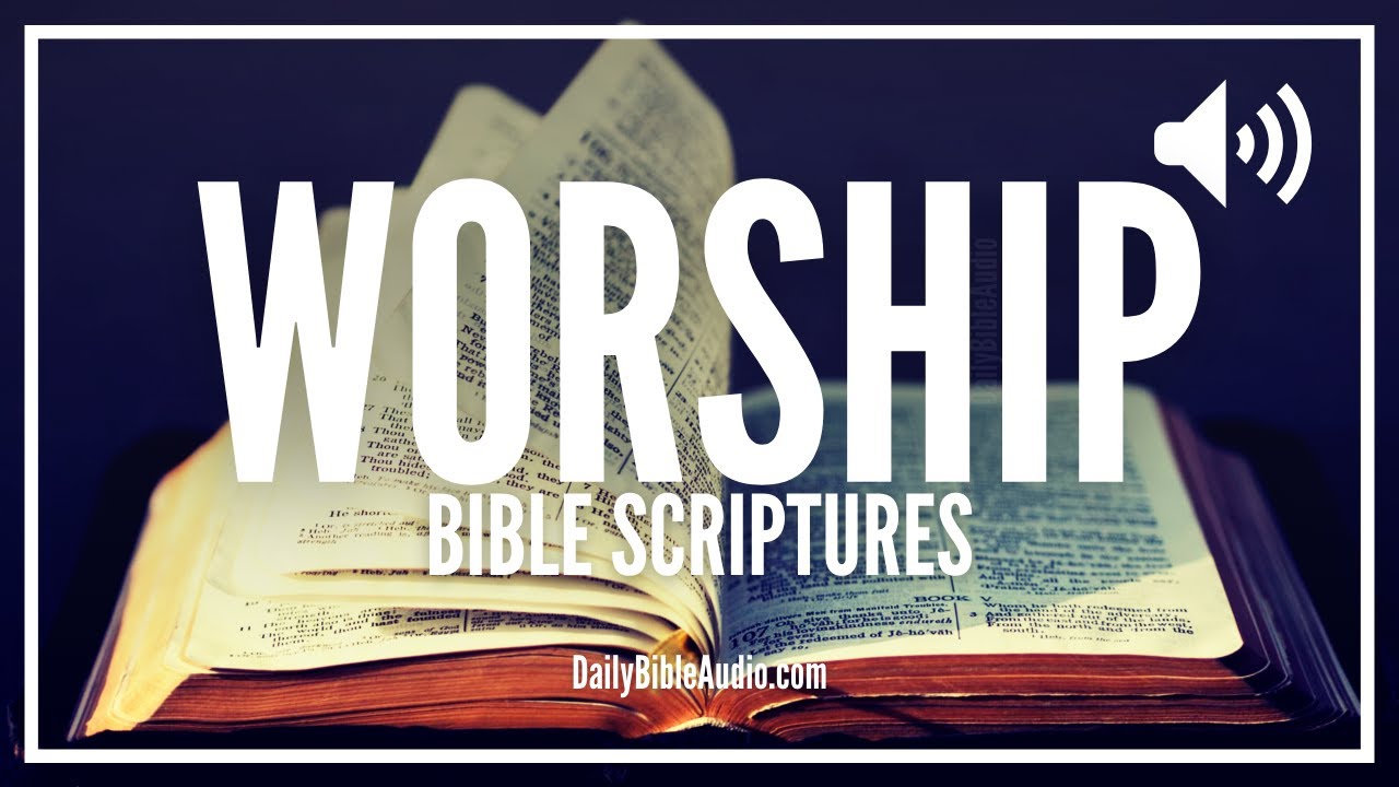 Bible Verses On Worship | How To Worship God Scriptures
