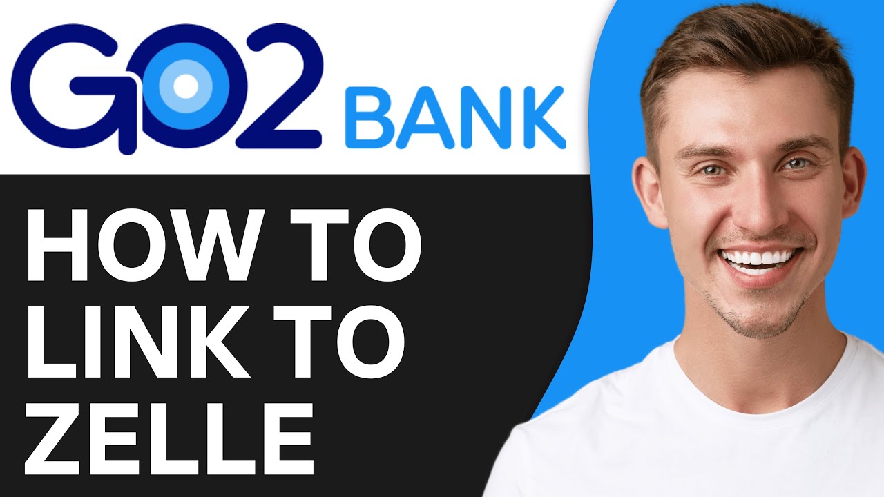 How To Link Your Go2Bank To Zelle (2025) | Full Guide