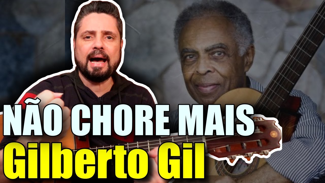 Aula De Violão: NÃO CHORE MAIS (No Woman No Cry) - Gilberto Gil | SIMPLIFICADA