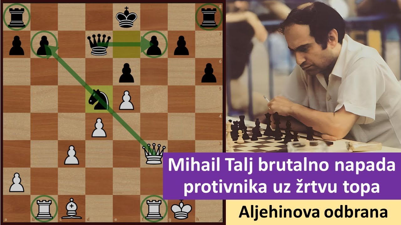 Mihail Talj brutalno napada protivnika uz žrtvu topa - Aljehinova odbrana
