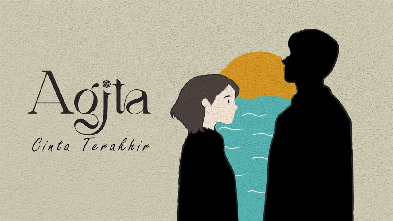 Agita - Cinta Terakhir (Official Lyric Video)