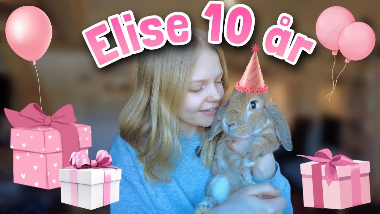 ELISE FYLLER 10 ÅR!!! 