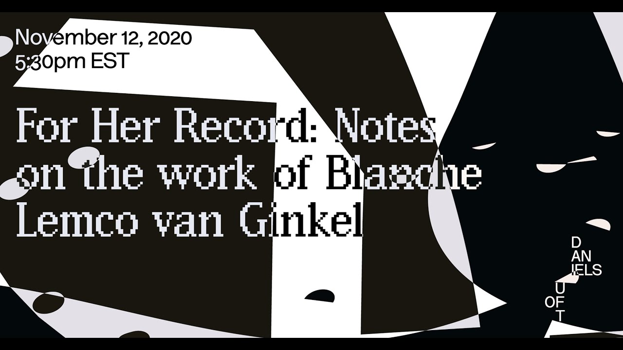 For Her Record: Notes on the Work of Blanche Lemco van Ginkel