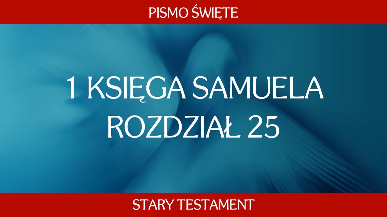 1 Księga Samuela - Rozdział 25