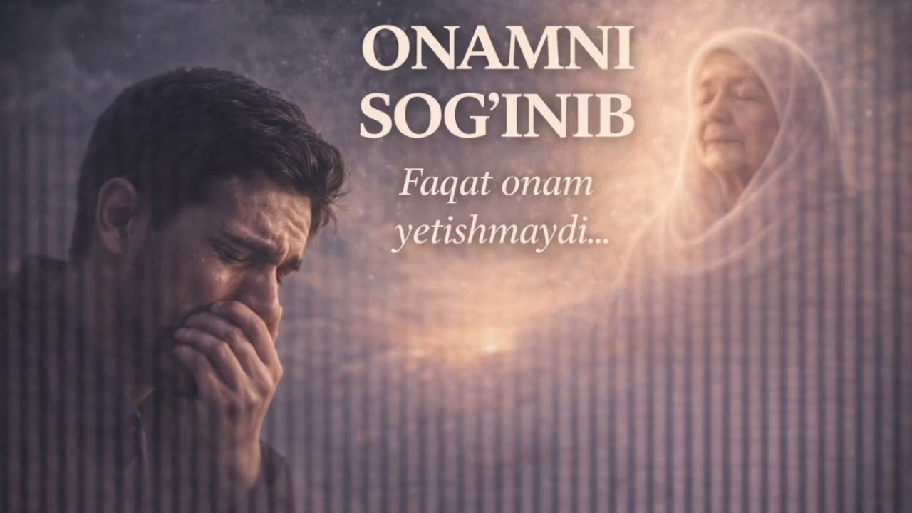 Onajon juda sog’indim.. juda tasirlik qo’shiq