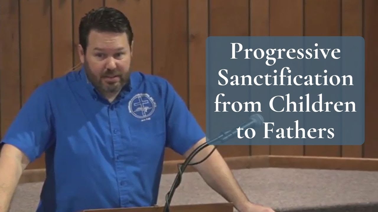 Progressive Sanctification from Children to Fathers (1 John 2:12-14)