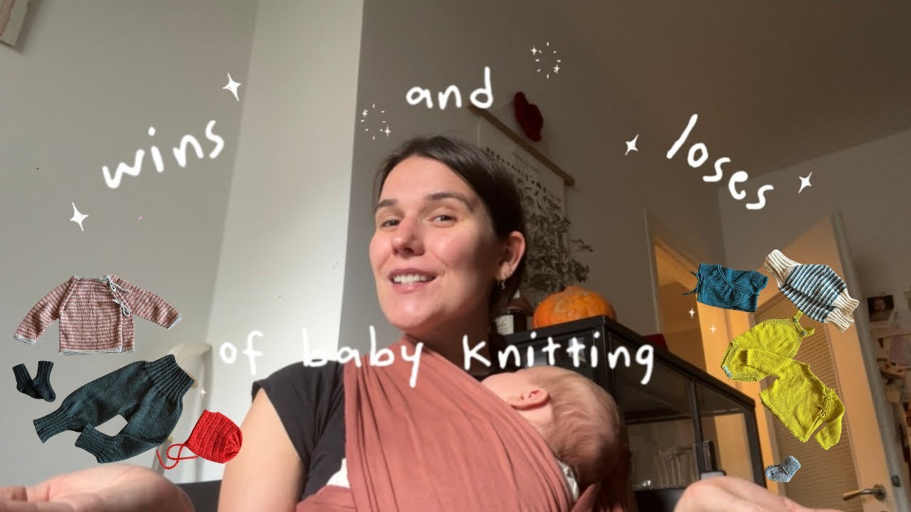 My WINS and LOSES of Babyknitting - Newborn Edition 