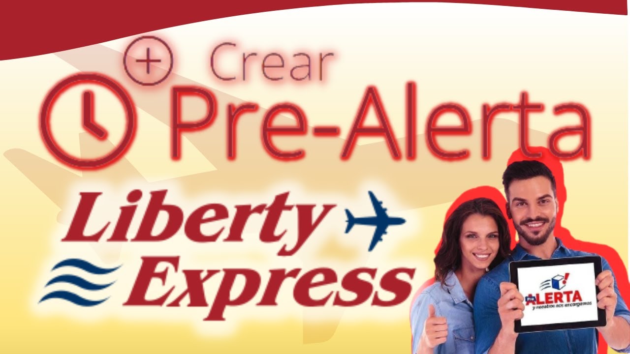 PRE ALERTA EN LIBERTY EXPRESS   |  ACTIVAR