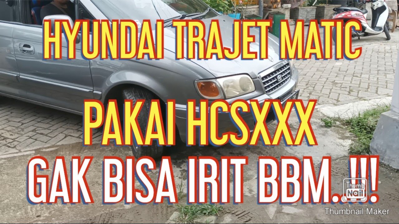 HCSXXX DI HYUNDAI TRAJET MATIC AGAR IRIT BBM