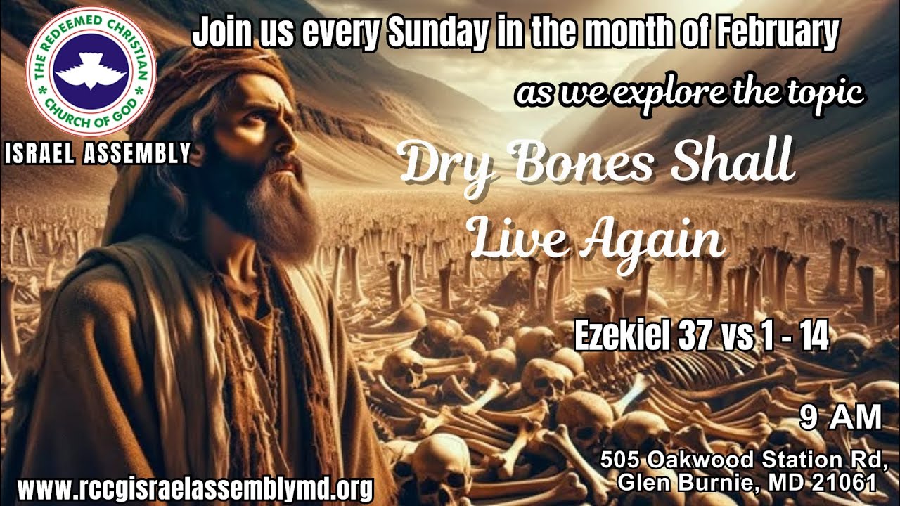 Sunday Service February 15th 2026 (Dry Bones Shall rise again)