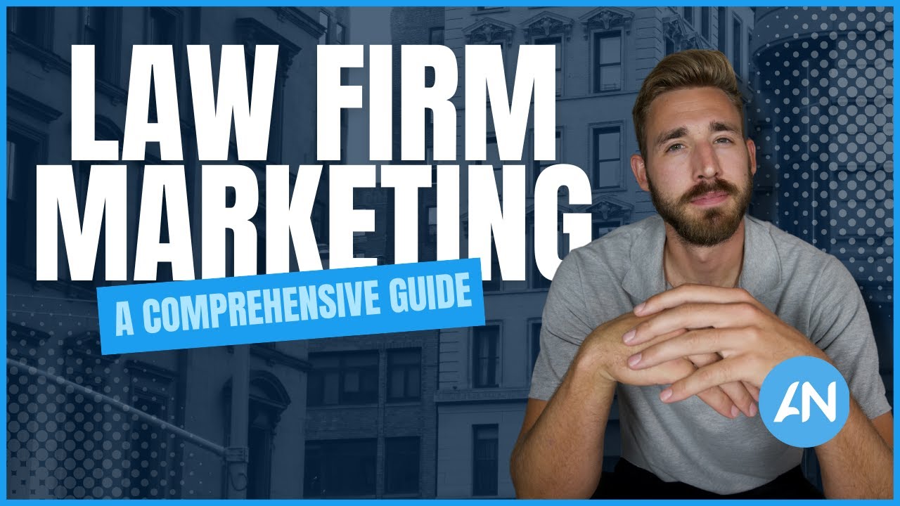 Law Firm Marketing A Comprehensive Guide