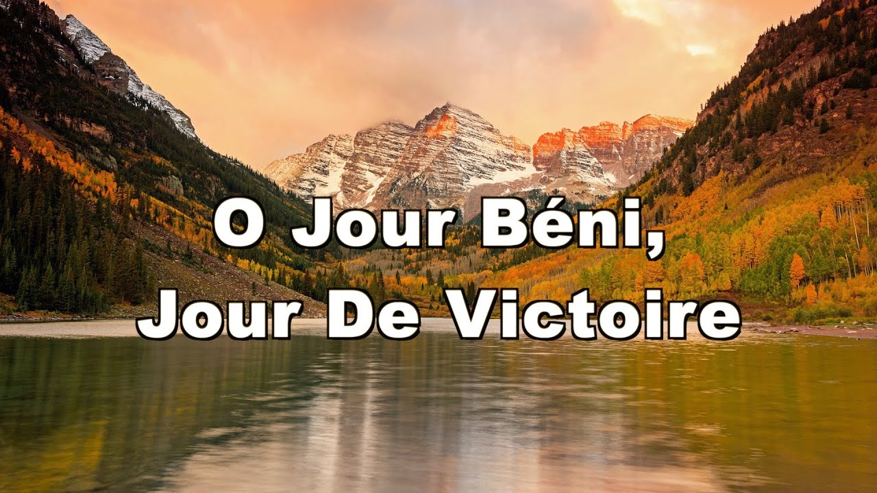 O Jour Béni Jour De Victoire - 155 Chants D’espérance Français