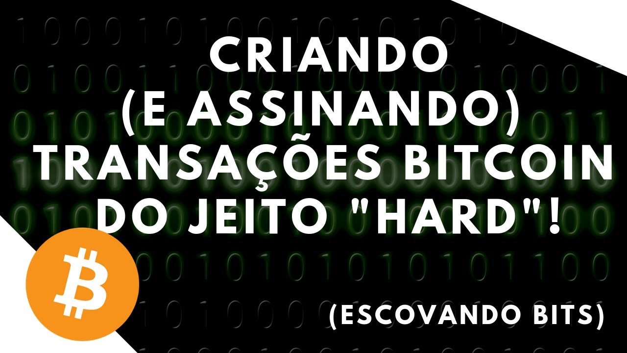 [Escovando Bits] Criando (e assinando) transações Bitcoin sem uma Wallet