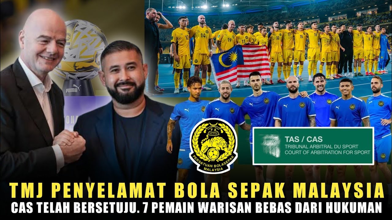 🔴TMJ Penyelamat Bola Sepak Malaysia😍 CAS Telah Bersetuju. 7 Pemain Warisan Bebas Dari Hukuman??
