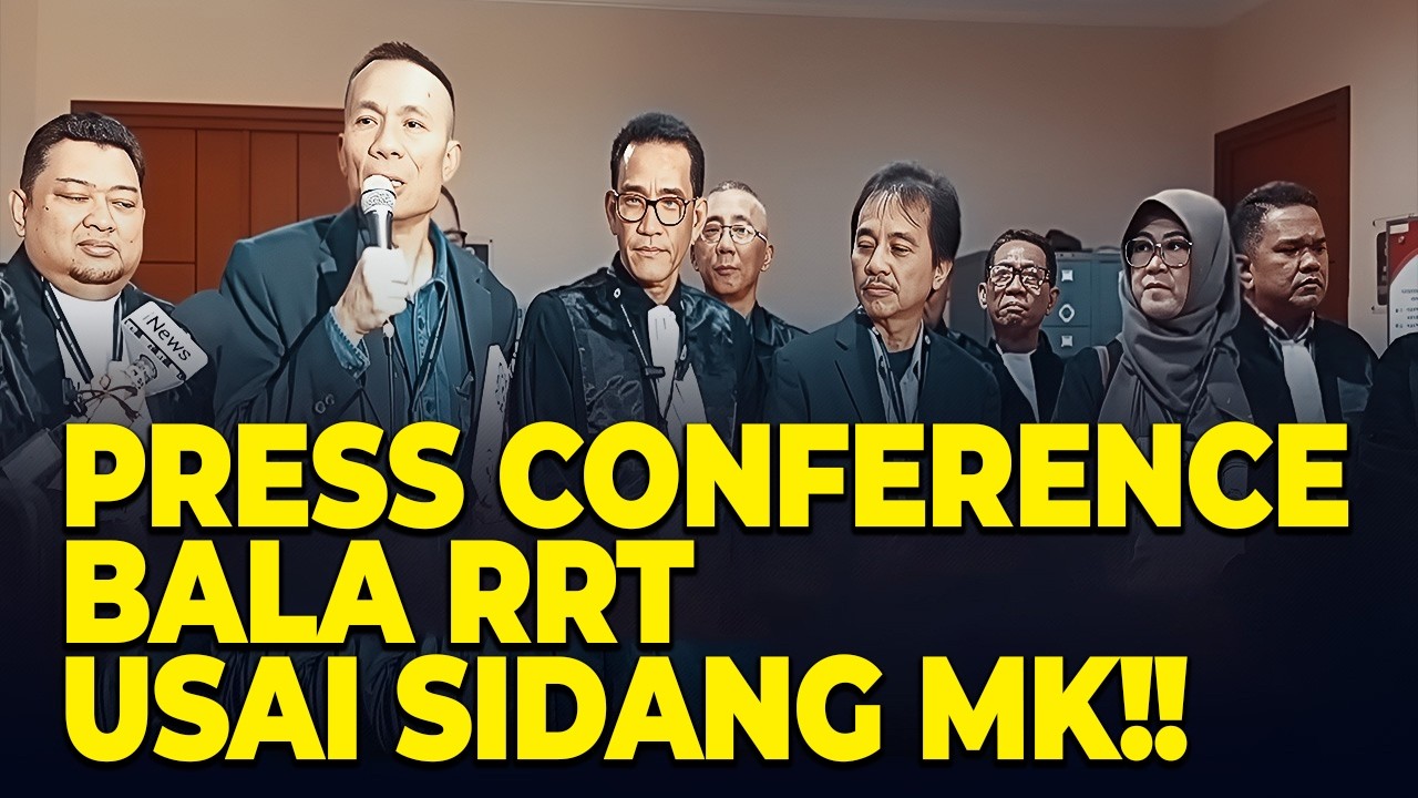 LIVE! PRESSKON BALA RRT USAI SIDANG MK