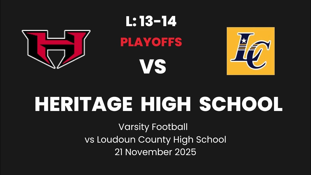 Heritage High School vs Loudoun County HS: Varsity Football - 21Nov25 (4k)