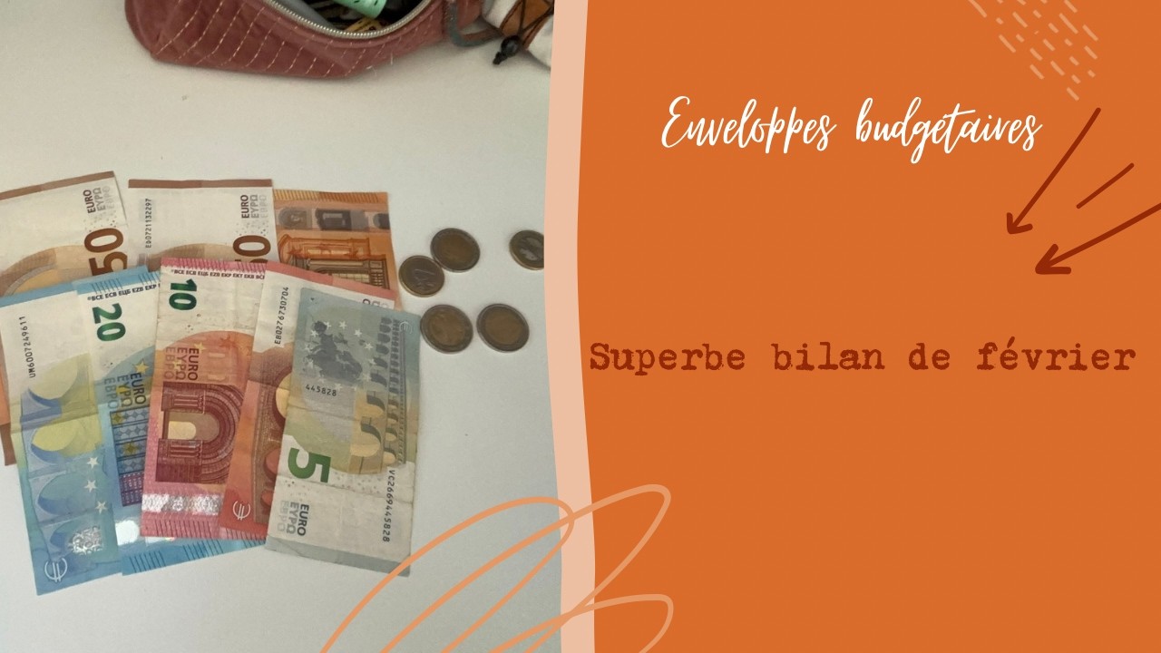 BILAN FEVRIER 2026 : bilan de la 4eme semaine+mois de février // enveloppes budgétaires