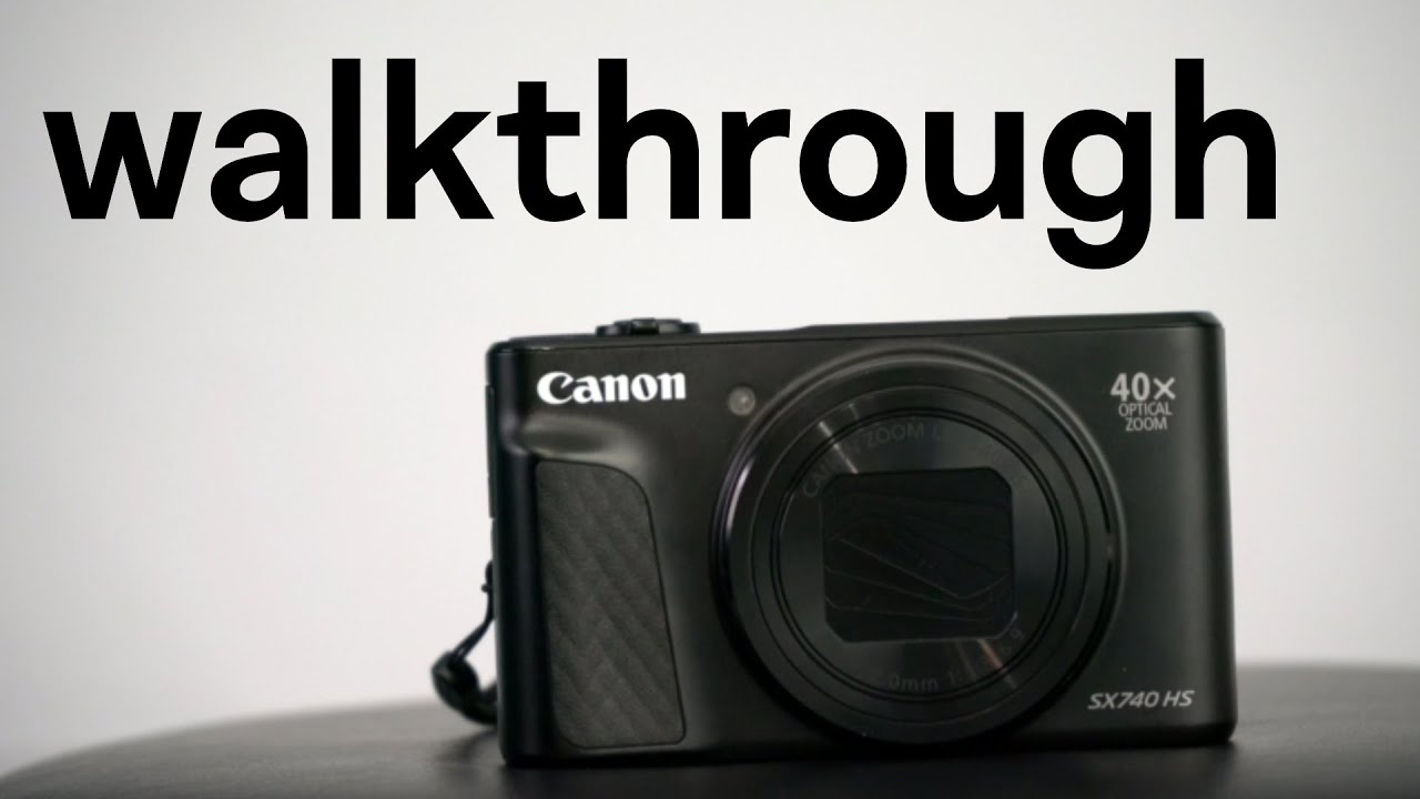 walkthrough of all modes on canon sx740hs