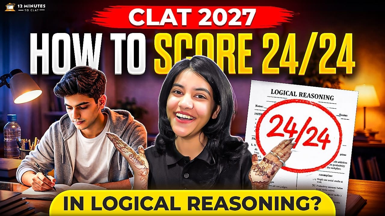 CLAT 2027 Logical Reasoning 🧠 How to Score 24/24? | Critical Reasoning Strategy