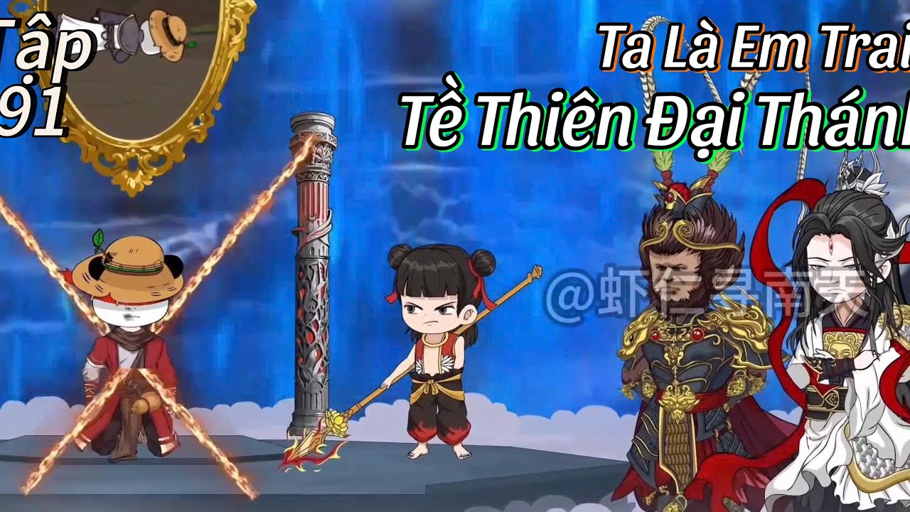 Ta Là Em Trai Tề Thiên Đại Thánh (Tập 91) | Hà Nhân Xuyên Không