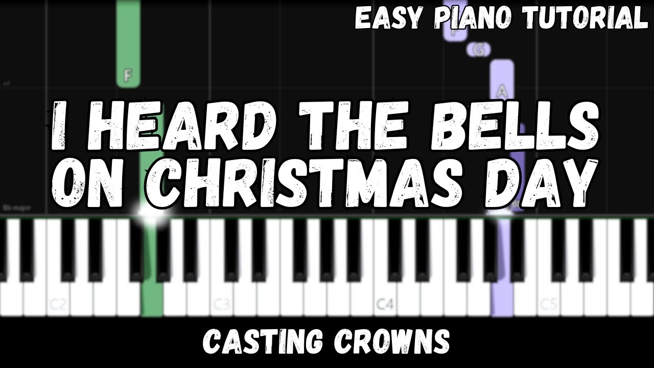Casting Crowns - I Heard the Bells on Christmas Day (Easy Piano Tutorial)