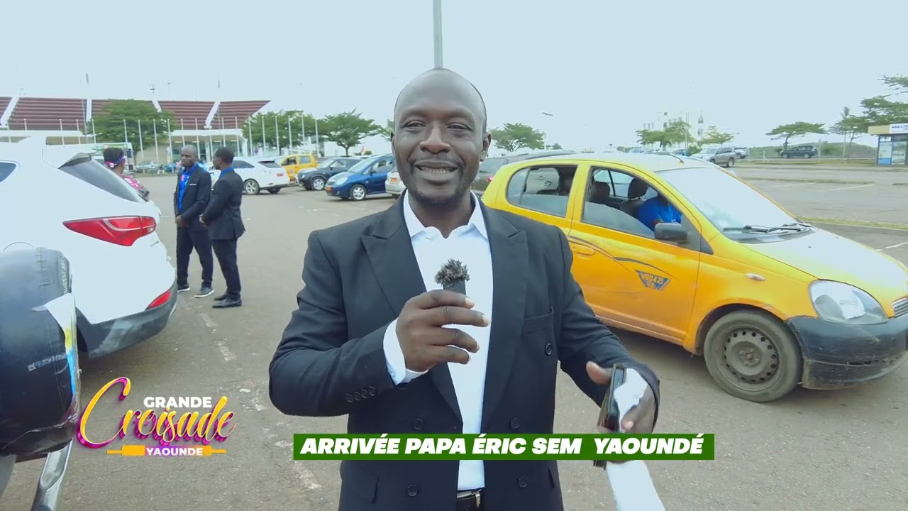 Arrivée Papa Éric Sem  Yaoundé