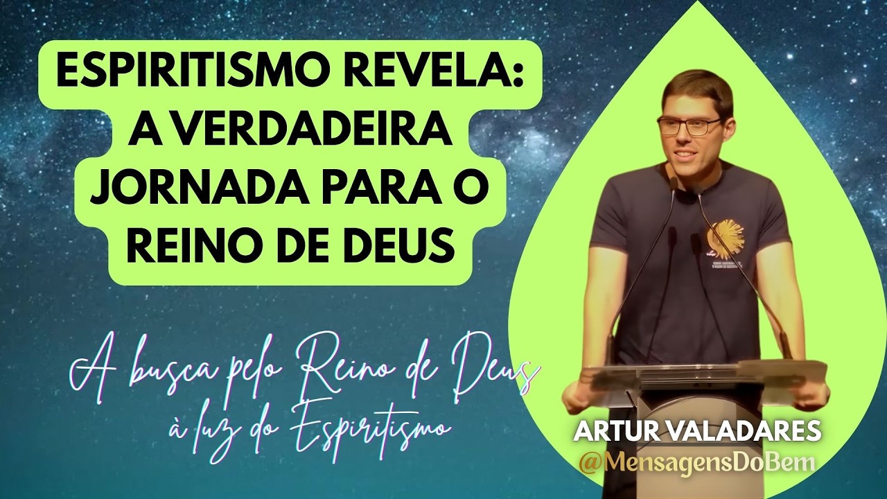 A busca pelo Reino de Deus à luz do Espiritismo ▻Artur Valadares @FergsPlay  @nepepaulodetarso