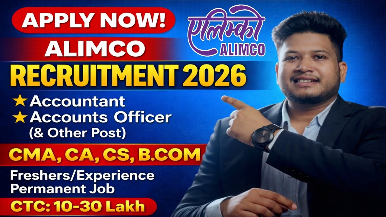Freshers CMA, CA, CS, B.COM Govt Job 2025 | ALIMCO Accountant & Accounts Officer Recruitment 2026