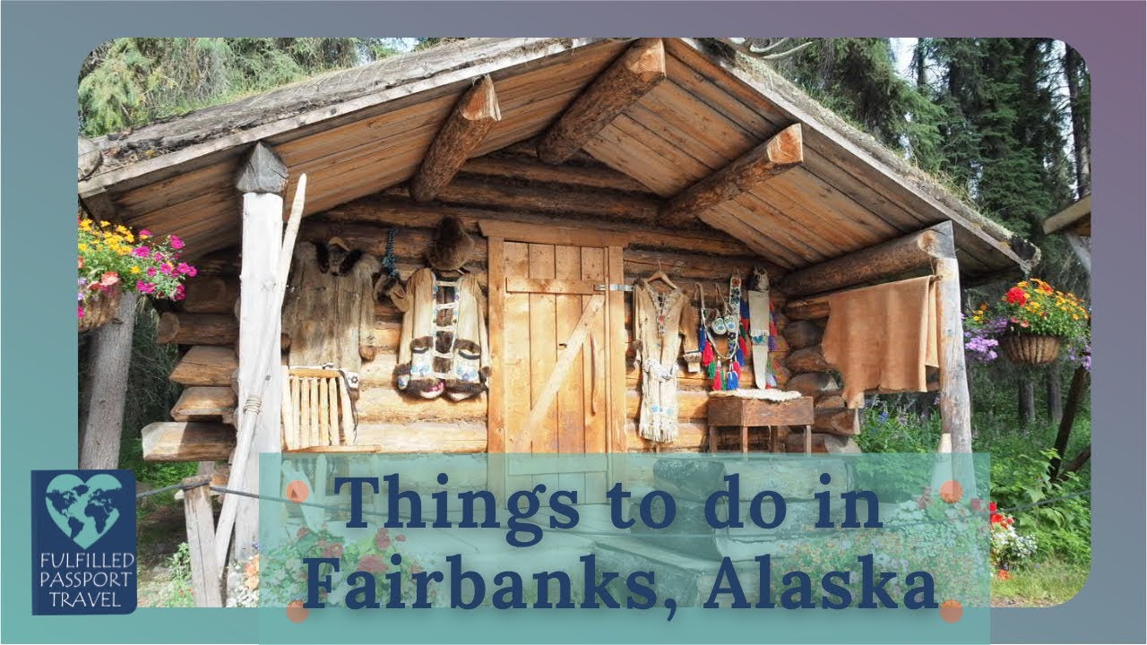 TOP Tourist Attractions in Fairbanks Alaska in the summer