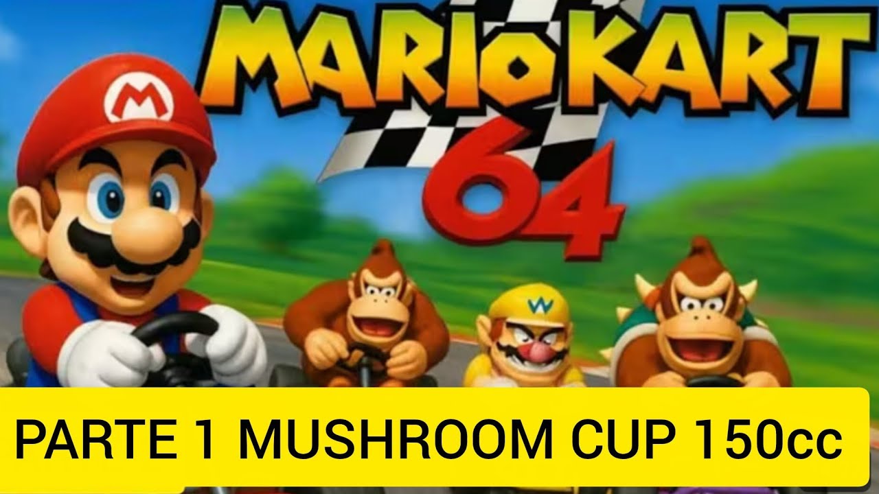 Mario Kart 64 – 150cc | Mushroom Cup (Copa Cogumelo) | Nintendo 64