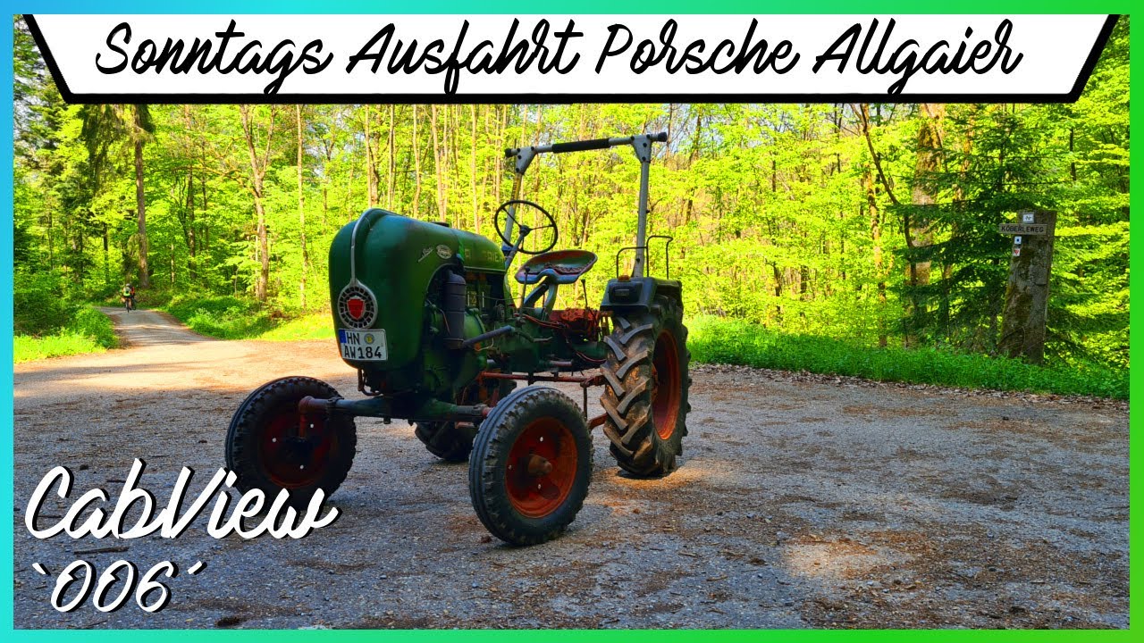 [CabView] 🚜 Spazierfahrt mit dem Porsche Allgaier A111 - `Let´s Drive 006´  - [Eschenauer] - [HD/2K]