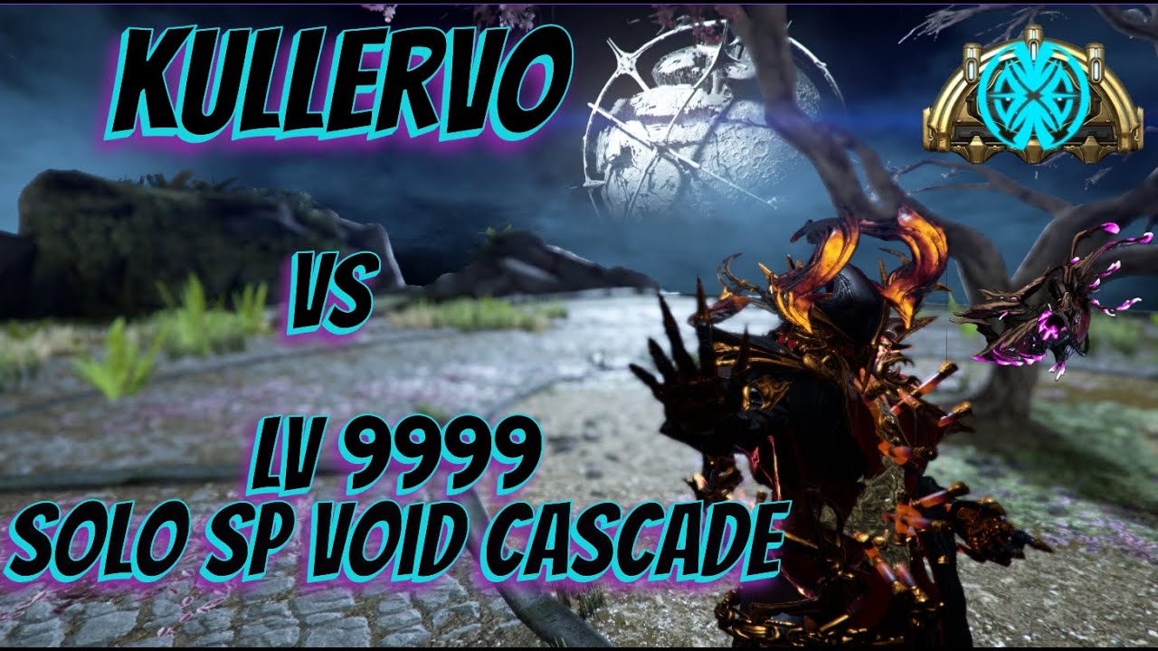 [#warframe ]Kullervo vs Lv9999 Steel Path Void Cascade |Solo| Level 9999 enemy