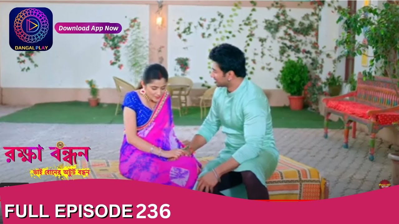 Raksha Bandhan | রক্ষা বন্ধন | Full Episode - 236 | Enterr10 Bangla