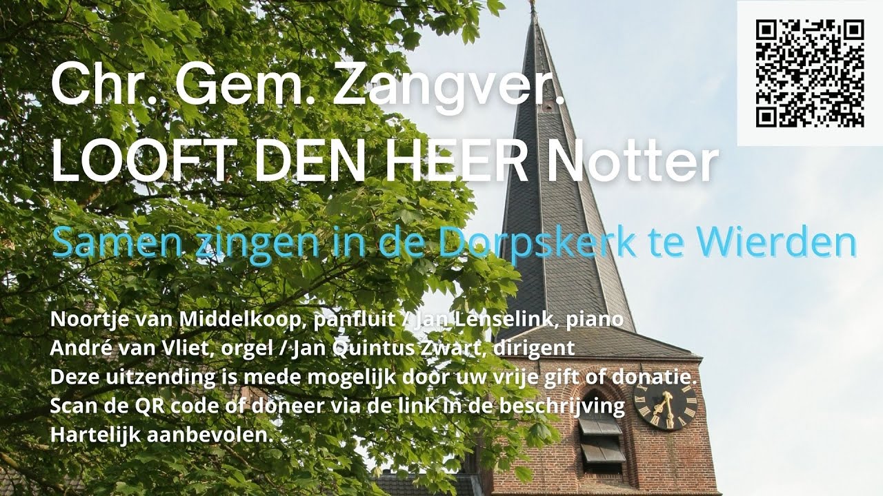 Chr. Gem. Zangver. LOOFT DEN HEER Notter | Samen zingen in de Dorpskerk te Wierden