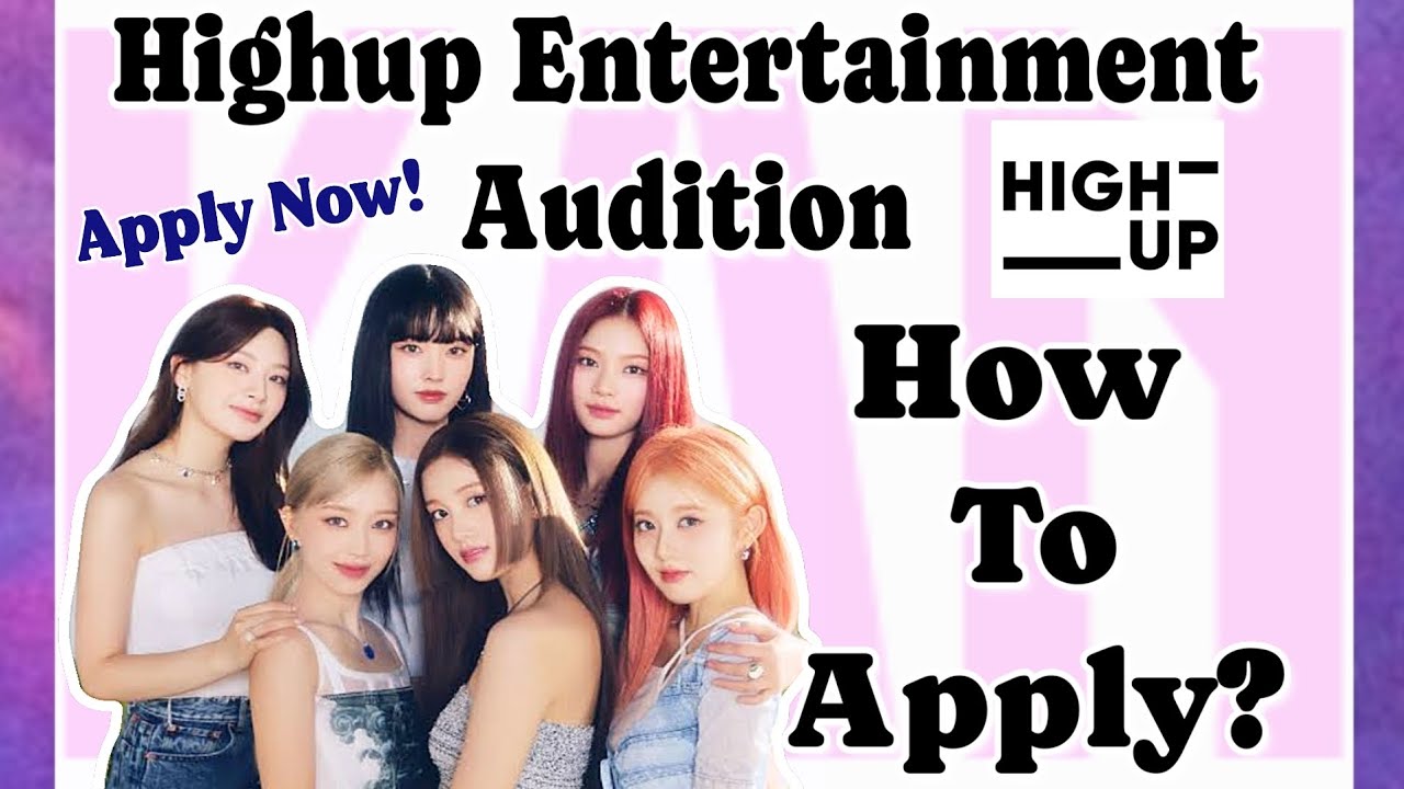 ANYONE can apply Highup Entertainment Audition | Kpop Audition Tutorial | Online Audition | Stayc