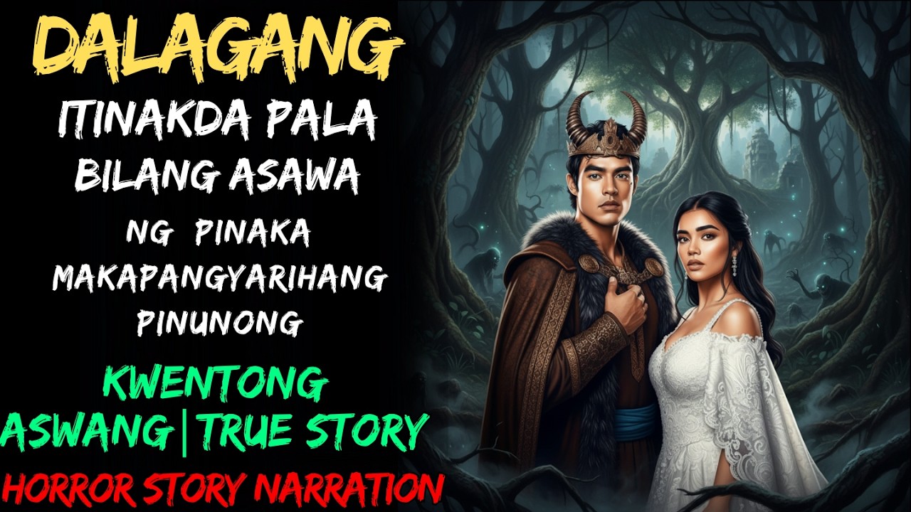 DALAGANG ITINAKDA UPANG MAGING ASAWA NG PINUNONG ASWANG  Kwentong Aswang  True Story