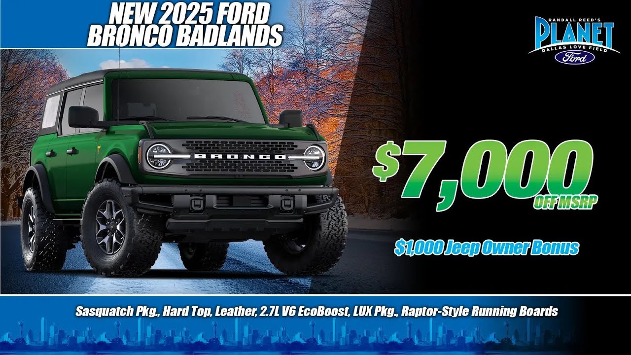 New 2025 Ford Bronco Badlands | $7,000 OFF | $1,000 Jeep Bonus | Dallas Ford Dealer