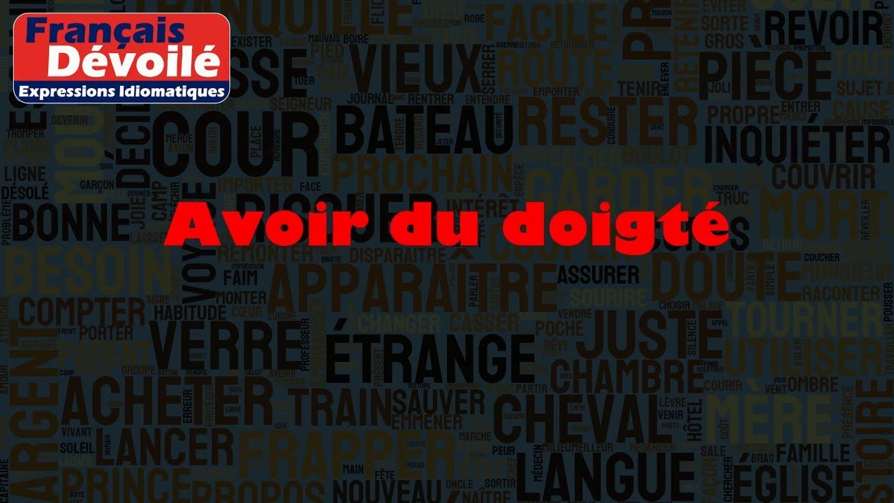 Avoir du doigt&eacute;
