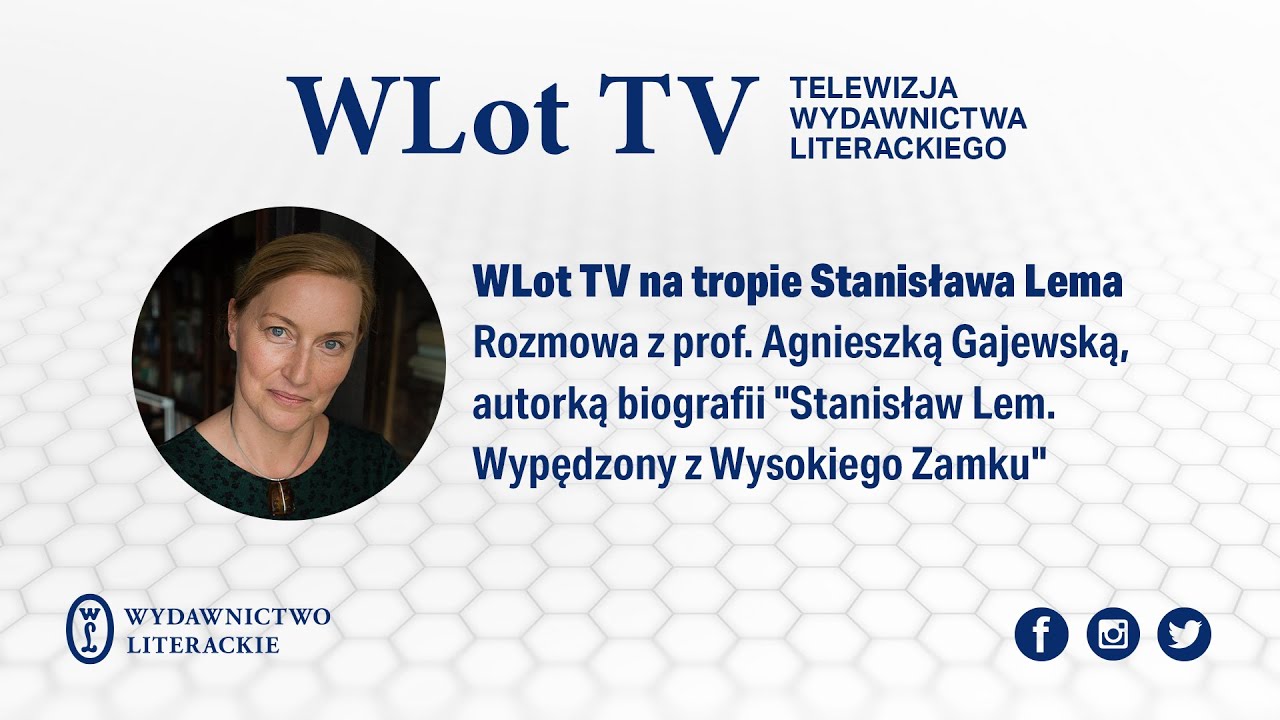 Agnieszka Gajewska o biografii Stanisława Lema