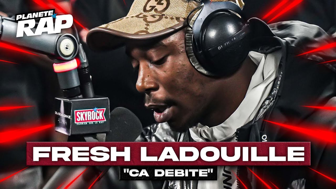 Fresh LaDouille - Ça débite #PlanèteRap