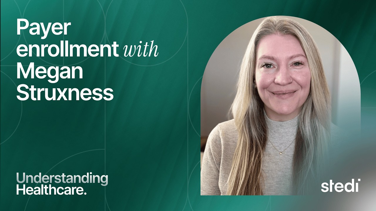 Payer enrollment with Megan Struxness