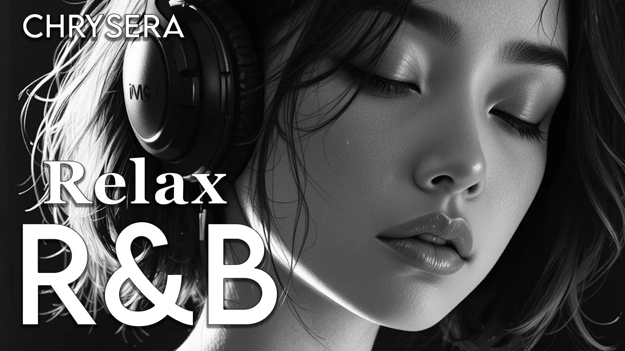 [R&B Relax 42] Musik yang nyaman / Dingin / Kerja / Balada / Santai / Kopi