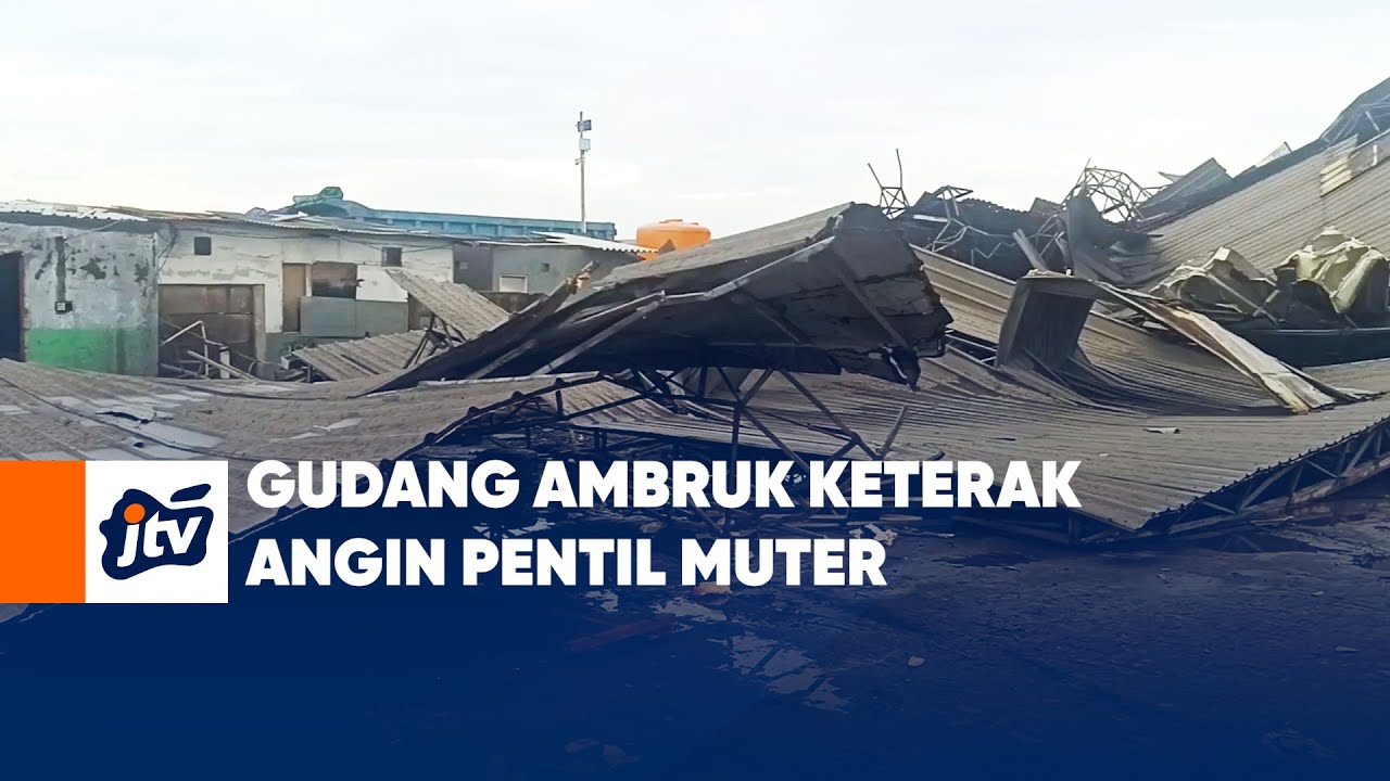 Gudang Ambruk Keterak Angin Pentil Muter