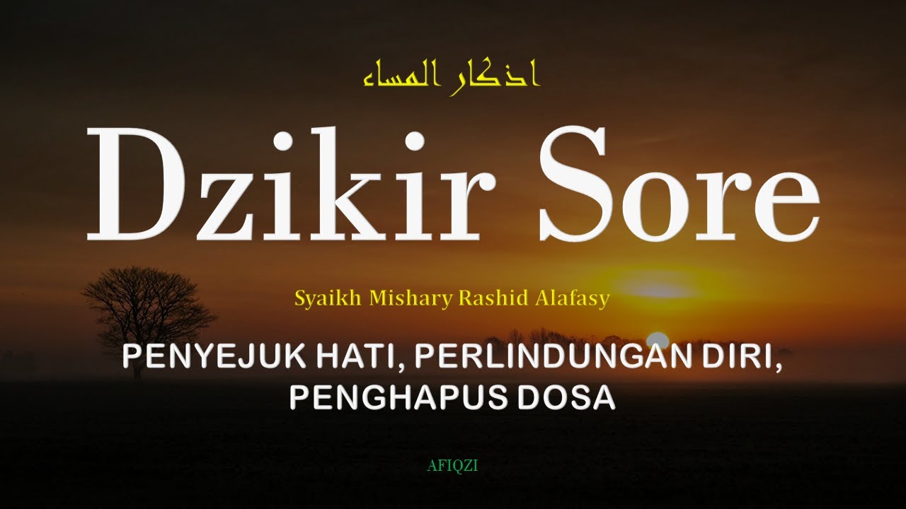 Dzikir Sore - Syaikh Mishary Rashid Alafasy - asbaab