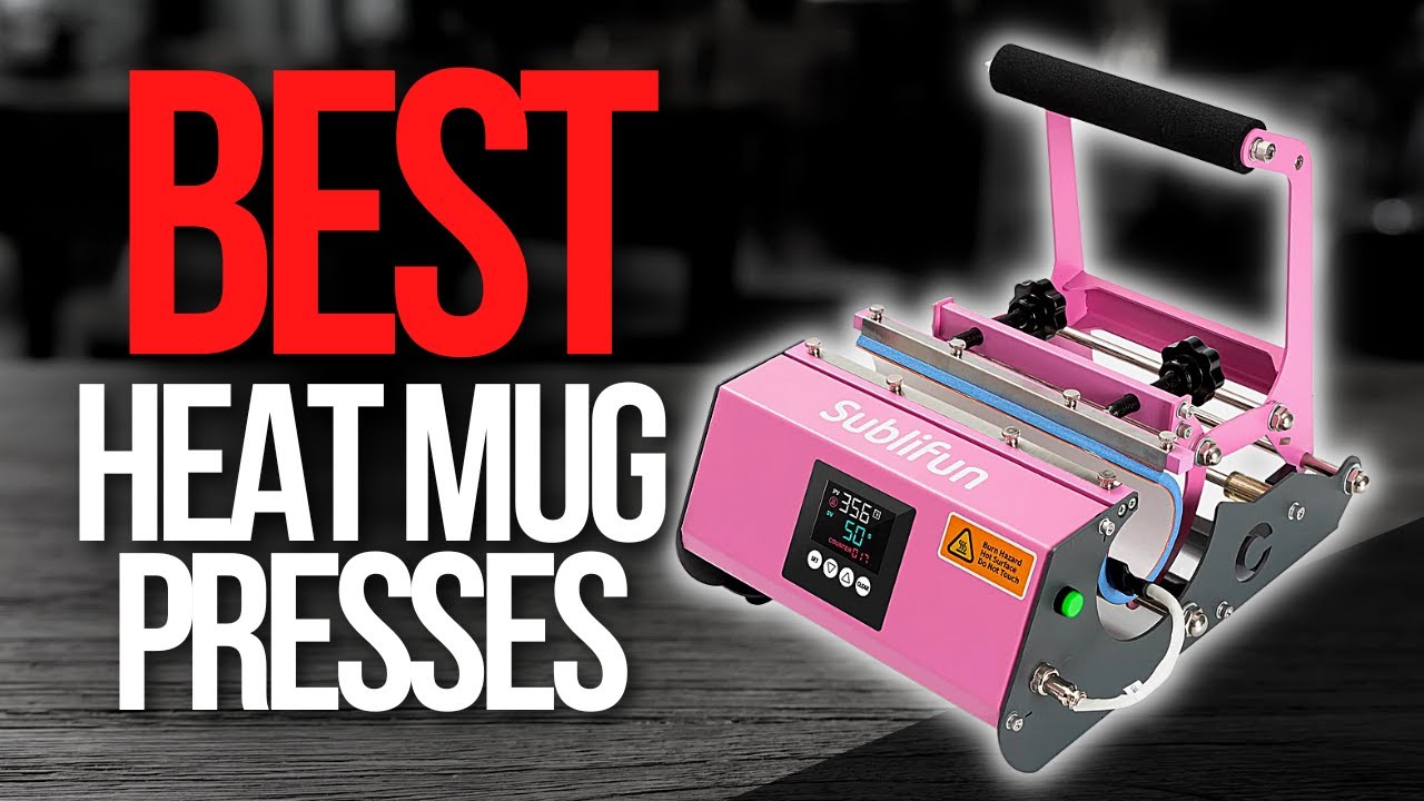 🧰 7 Best Heat Mug Presses  - Mug Sublimation Machine