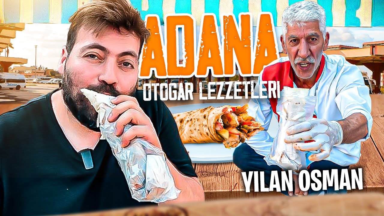 ADANA OTOGARINDAKİ SOKAK LEZZETLERİNİ DENEDİM !